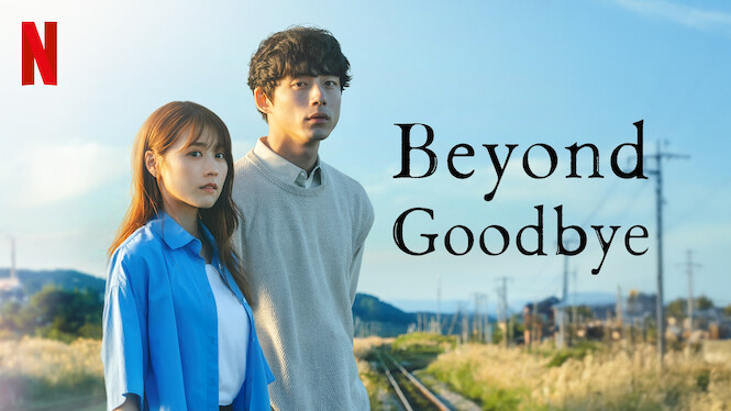 Beyond Goodbye